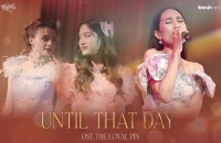 “Until That Day” Ost. เพลงที่ 2 ของซีรีส์ “ปิ่นภักดิ์” ถ่ายถอดโดย “รัดเกล้า อามระดิษ”